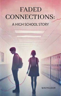 Faded Connections: A High School Story cover