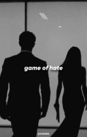 game of hate ✘ by povbabe