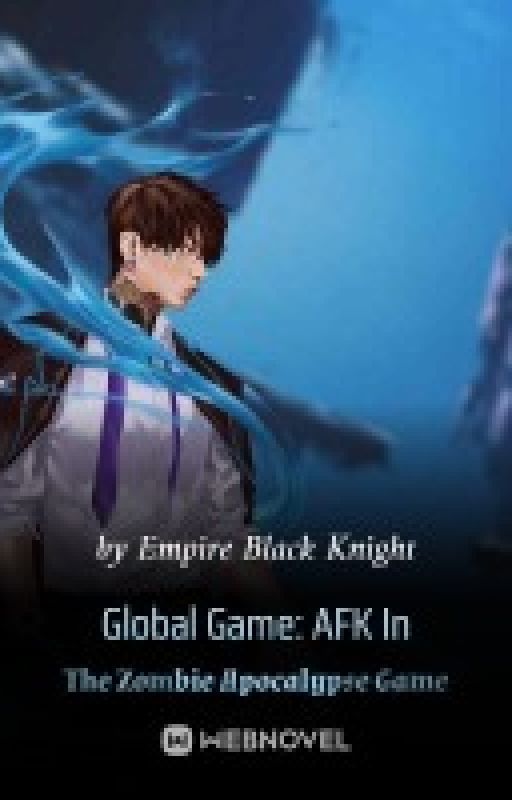 Global Game: AFK In The Zombie Apocalypse Game [101-200] by Meaning_List