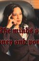 ♤The Minds of Money and Power♤ by Alpha4931