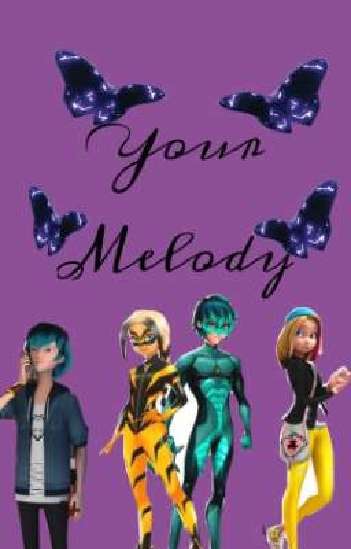 Your Melody *A Miraculous fanfiction* by Penguin_mushroom