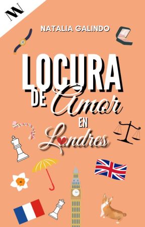 LOCURA DE AMOR EN LONDRES (LIBRO 3 DE LA SERIE "LOCOS DE AMOR") by natgalindo