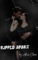 Ripped Apart by Dame_Cherie