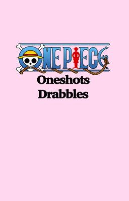 One piece Oneshots  by nanime_moon