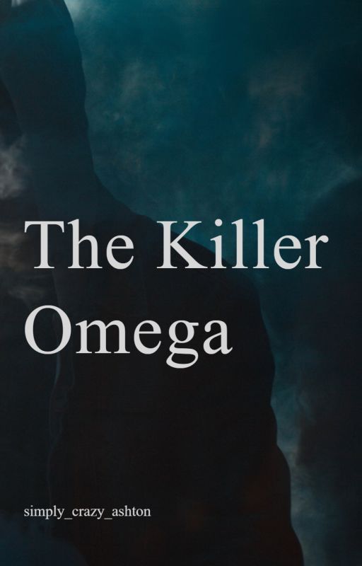 The Killer Omega by simply_crazy_ashton