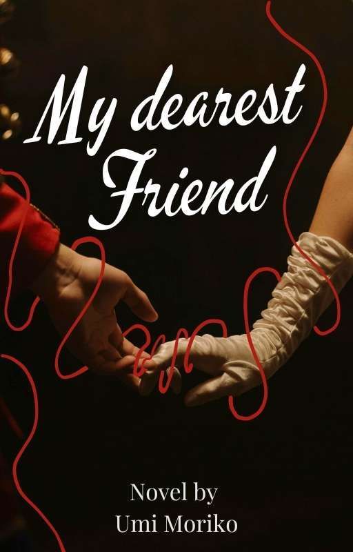 My dearest friend, by Sumorides