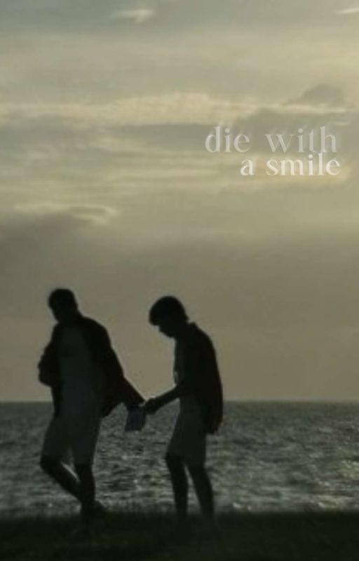 Die with a Smile by cinamorollers