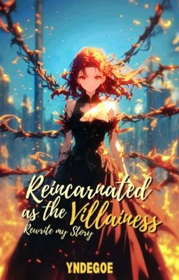 Reincarnated as the Villainess: Rewrite my Story cover