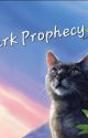 A Dark Prophecy~ warrior cats fanfic by Wafflles_Hero