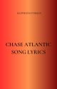 CHASE ATLANTIC | SONG LYRICS by happiestslytherin