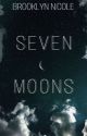 SEVEN MOONS by Brooklyn_nicole3