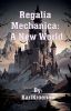 Regalia Mechanica: A New World 