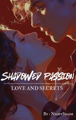 Shadowed Passion: Love and Secrets cover