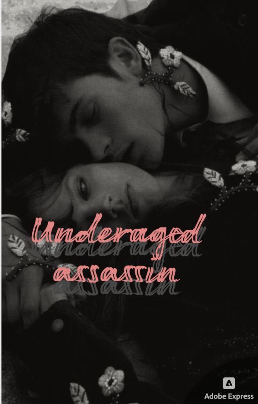 Underaged Assassin (BOOK 1 OF THE DARE SERIES) by ItsNiomi12