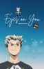 Eyes on You (Bokuto x Reader)