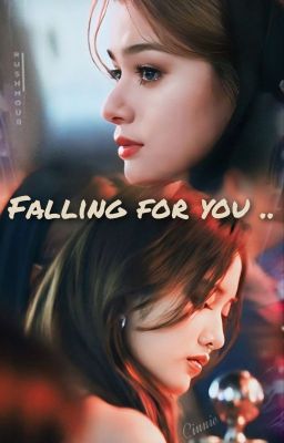 FALLING FOR YOU .. cover