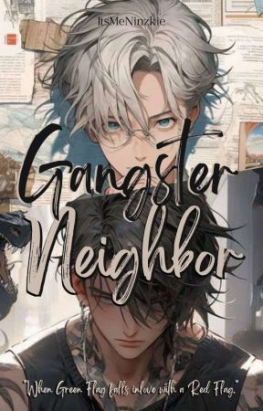 GANGSTER NEIGHBOR [BxB] ✓ by ItsMeNinzkie