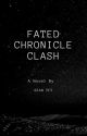 Fated Chronicle Clash by SeekerSeanTey