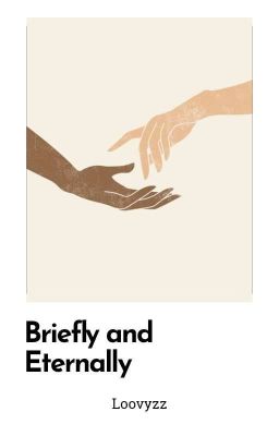 Briefly and Eternally (On Going)  cover