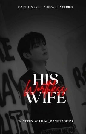 His Worthless Wife | J.JK x Reader by Lilac_bangtanfics