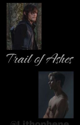 Trail Of Ashes ➳ Daryl Dixon cover