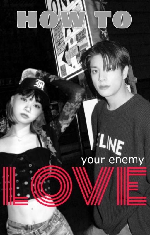 HOW TO LOVE YOUR ENEMY by rouh-lee_stories