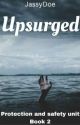 Upsurged ( Protection and safety unit Book 2) by JassyDoe