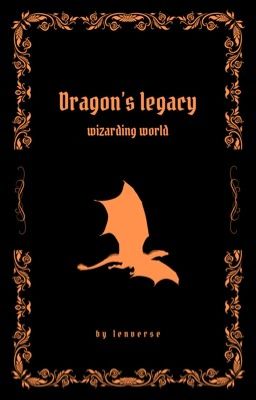 dragon's legacy¹ | wizarding world cover