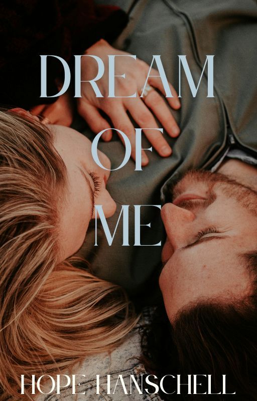 Dream of Me by hopefullywriting