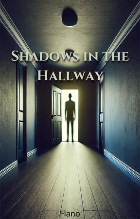 Shadows in the Hallway by Flanoxd