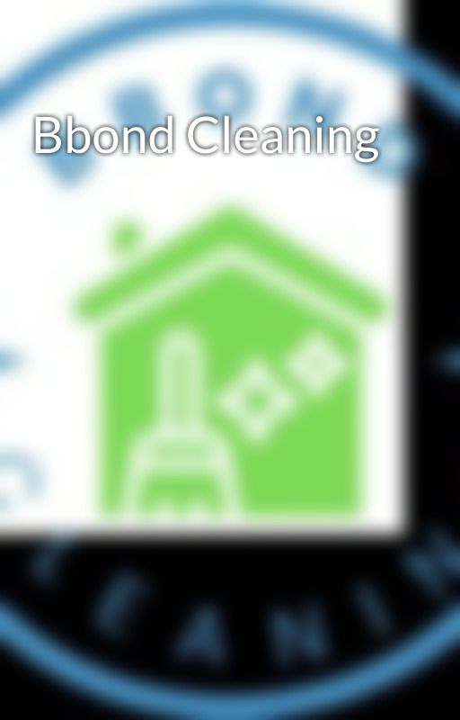 Bbond Cleaning by bbondcleaning