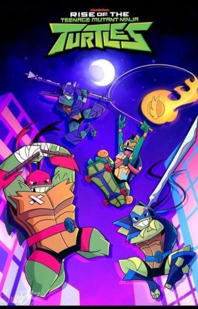 Rise of the teenage mutant ninja turtles  by BunnyFreakVenus