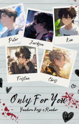 Only for you {Yandere boys x Female reader} cover