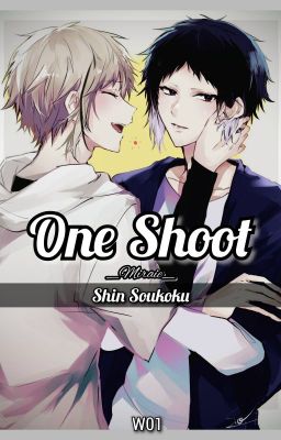 One Shots | Shin Soukoku cover