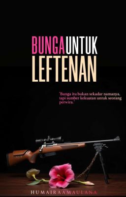 Bunga Untuk Leftenan (COMPLETED) cover