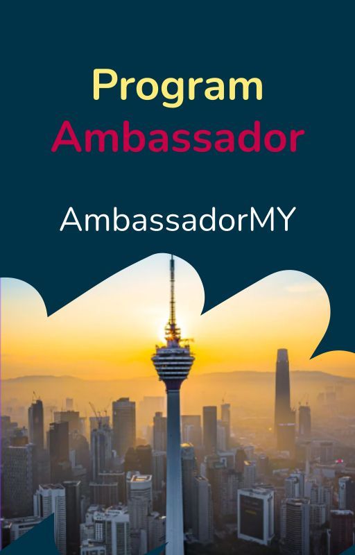 Program Ambassador by AmbassadorsMY