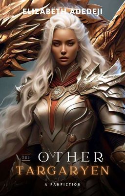 THE OTHER TARGARYEN - HOUSE OF THE DRAGON FANFIC cover