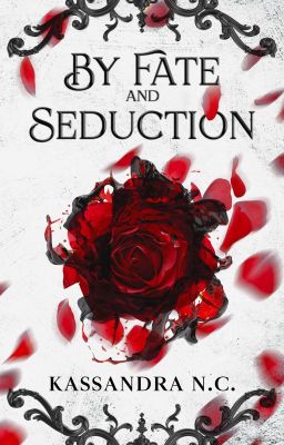 By Fate and Seduction (UPDATED WEEKLY) cover