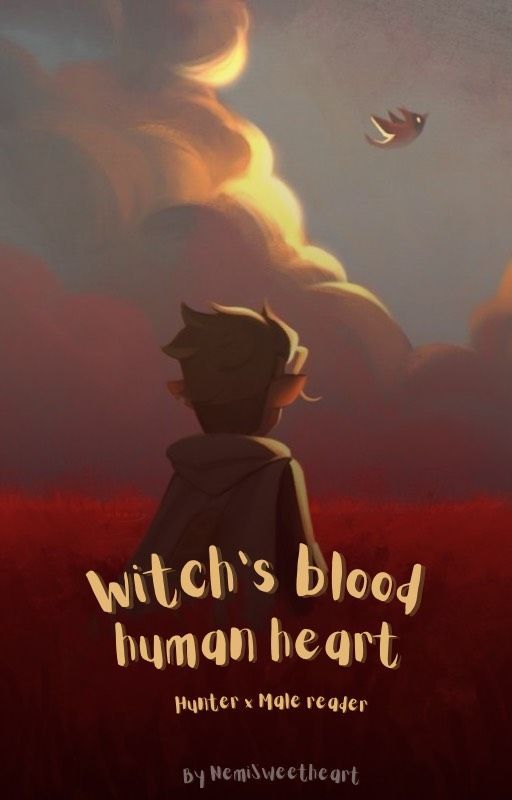 ✰ Witch's blood, Human heart ✰The owl house x MALE Reader ✰ by Nemisweetheart