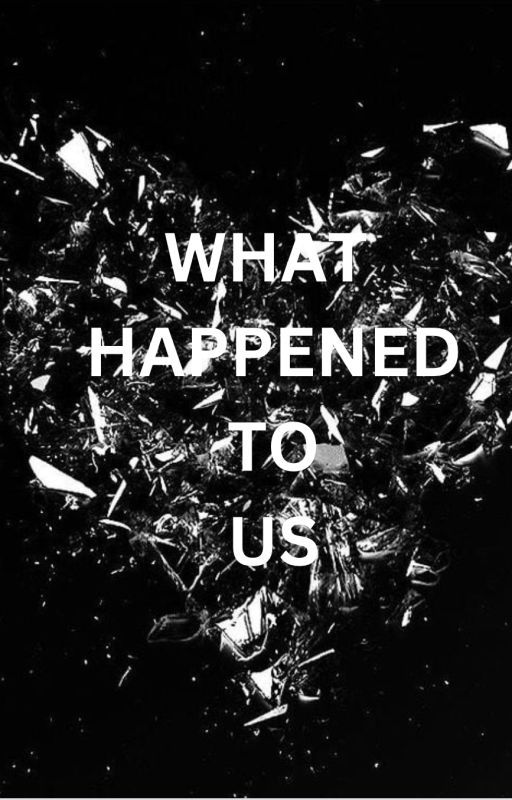 𐙚WHAT HAPPENED TO US꒱ by vxrity_