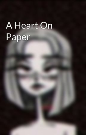 A Heart On Paper  by thatfirstline