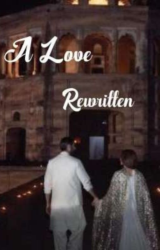 A Love Rewritten  by glitteryrose_04