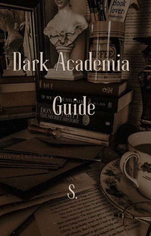 Dark Academia Guide by Ninas_aussieaccent