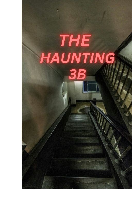 The Haunting of 3B by WhisperingPages34