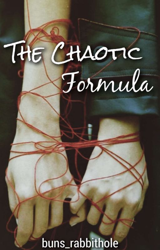 The Chaotic Formula by buns_rabbithole