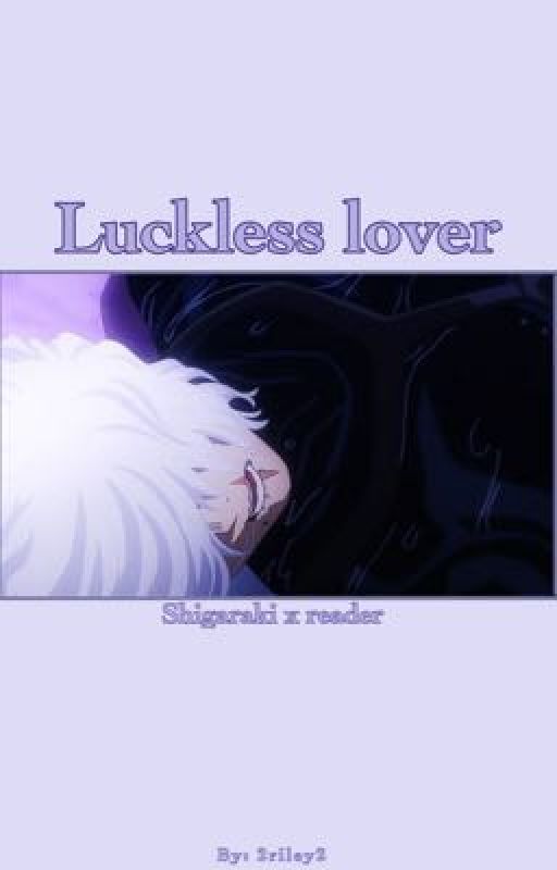 Luckless Lover by 2Riley2