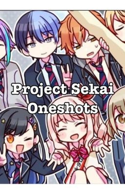 Project Sekai Oneshots by enashibest