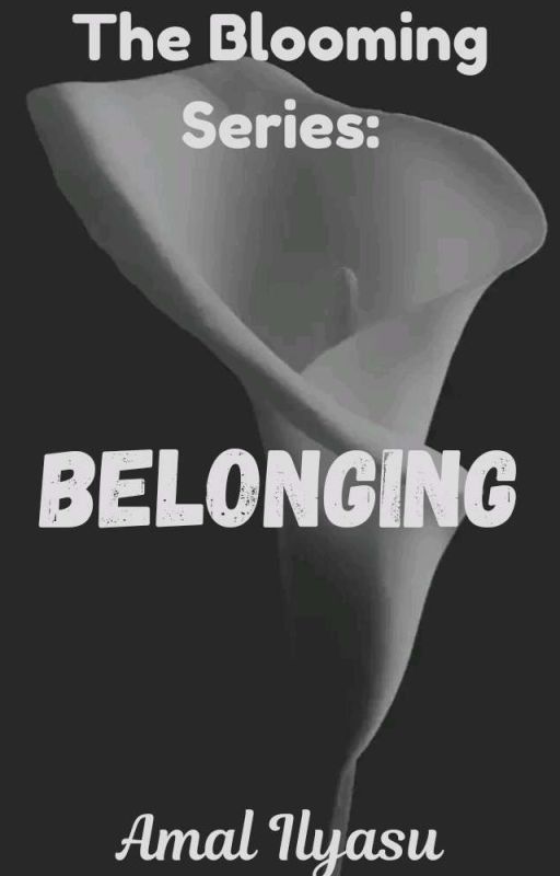 BELONGING - BOOK 1 by AmalIlyasu