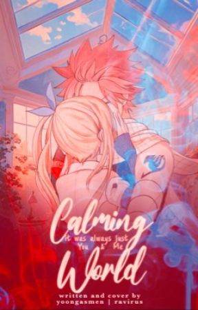 Calming World [NaLu] by yoongasmen