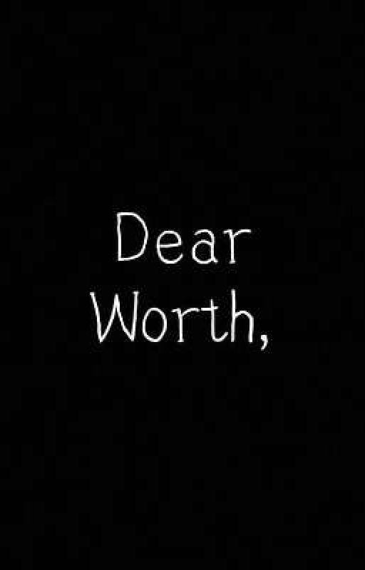 Dear Worth, by hk_scribes